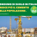 CONSUMO DI SUOLO IN ITALIA: CRESCE PIÙ IL CEMENTO  DELLA POPOLAZIONE