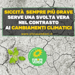 SICCITÀ SEMPRE PIÙ GRAVE: SERVE UNA SVOLTA VERA NEL CONTRASTO AI CAMBIAMENTI CLIMATICI