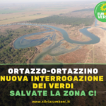 ORTAZZO E ORTAZZINO, NUOVA INTERROGAZIONE DEI VERDI: SALVATE LA ZONA C!