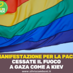 MANIFESTAZIONE PER LA PACE: CESSATE IL FUOCO A GAZA COME A KIEV